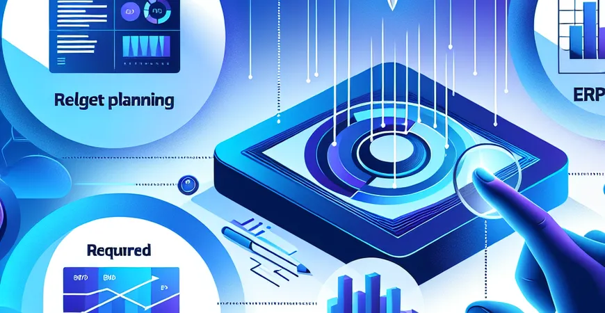 企业 ERP 预算规划全流程：从需求到落地